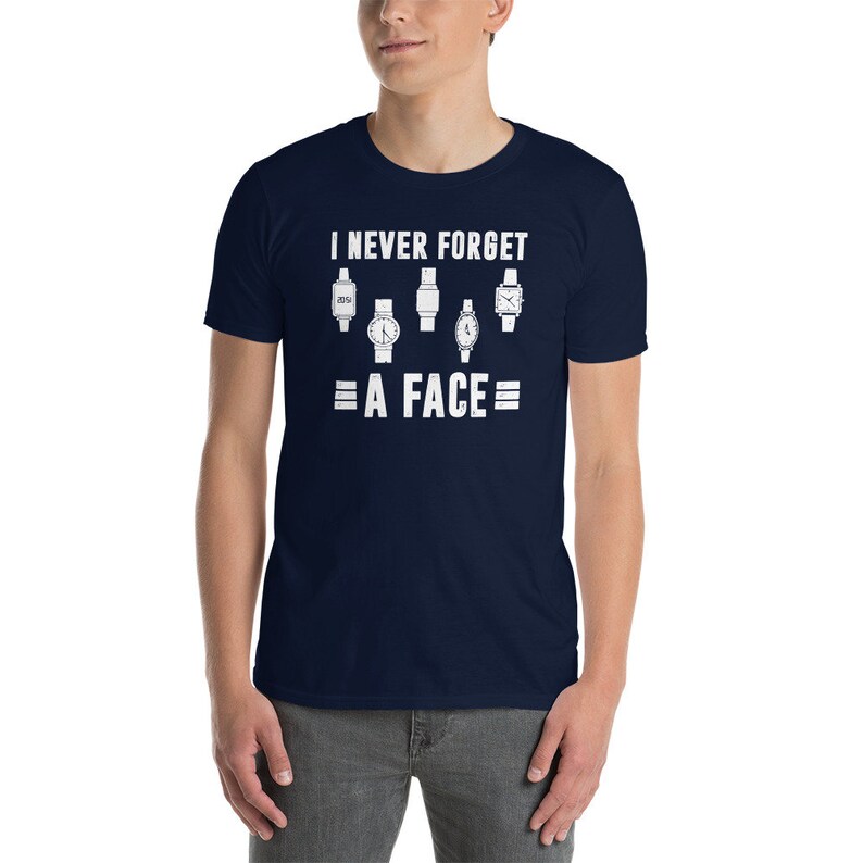 Watch Collector T-Shirt | I Never Forget A Face, Watch Lover Shirt, Watchmaker Gift, Horologist Shirt, Unisex