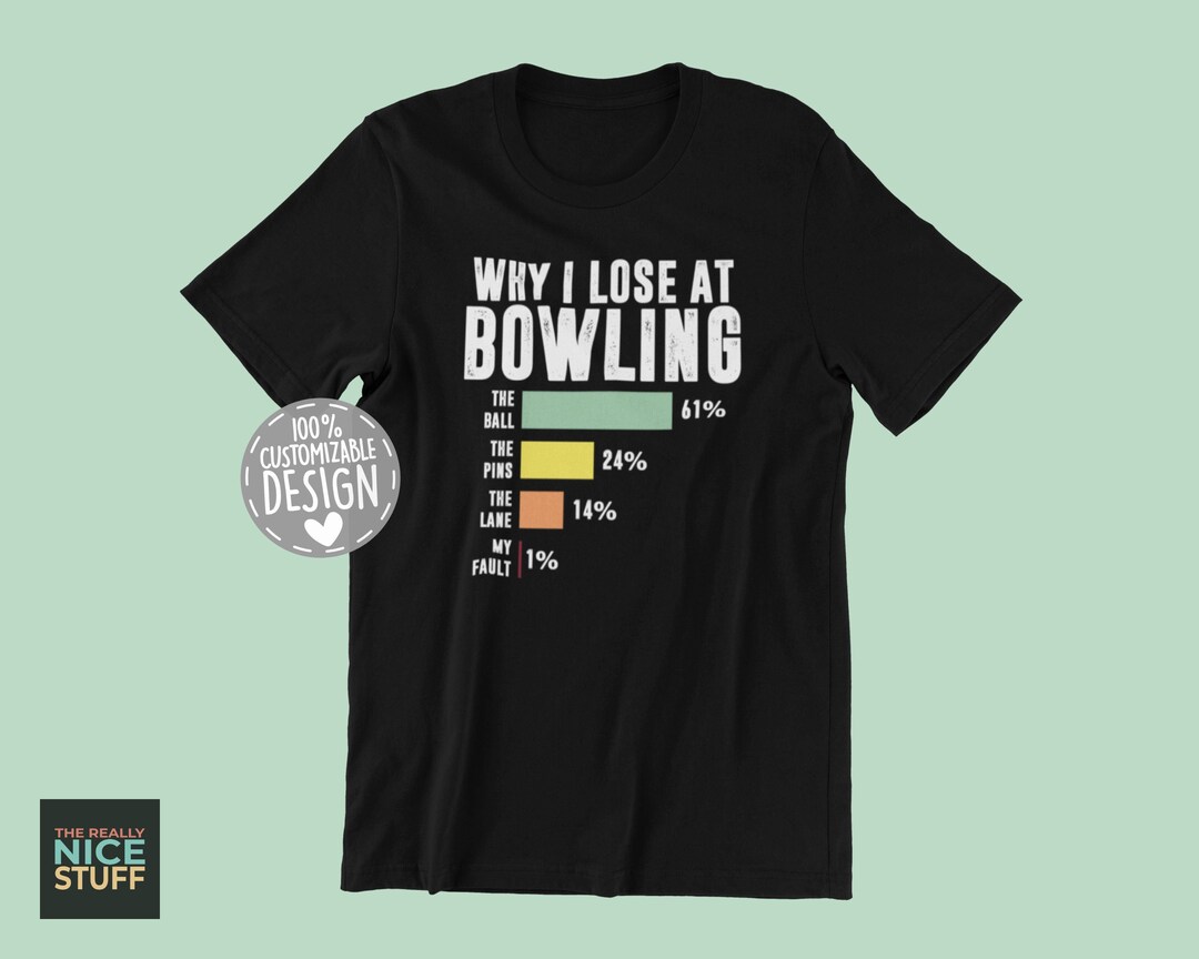Funny Bowling Tshirt Why I Lose at Bowling, Bowler Gift, Bowling Team