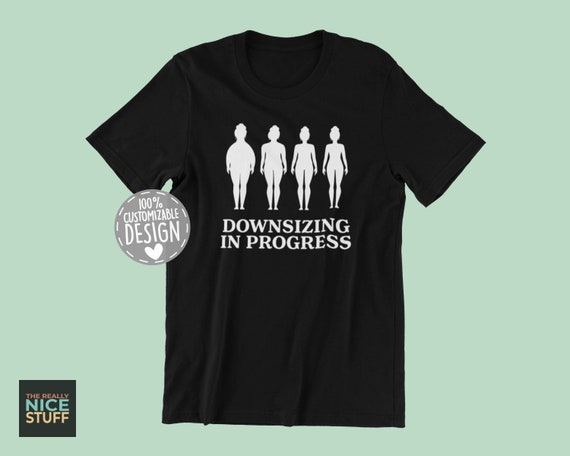 Downsizing In Progress Funny Workout T-Shirt For Gym Downsizing In Progress Funny Workout T-Shirt For Gym