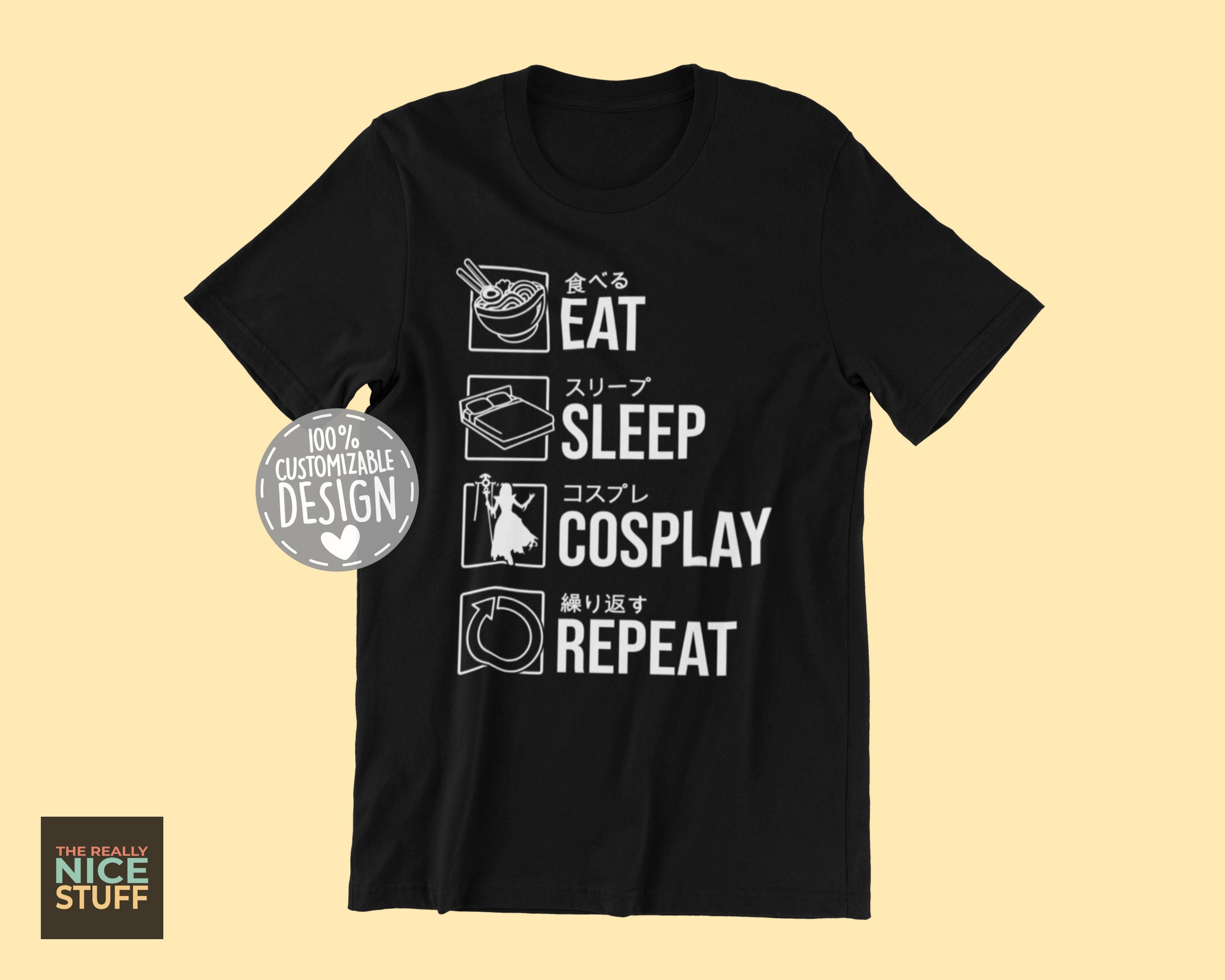 Eat Sleep Cosplay Repeat Cosplayer Gift T-Shirt Eat Sleep Cosplay Repeat Cosplayer Gift T-Shirt