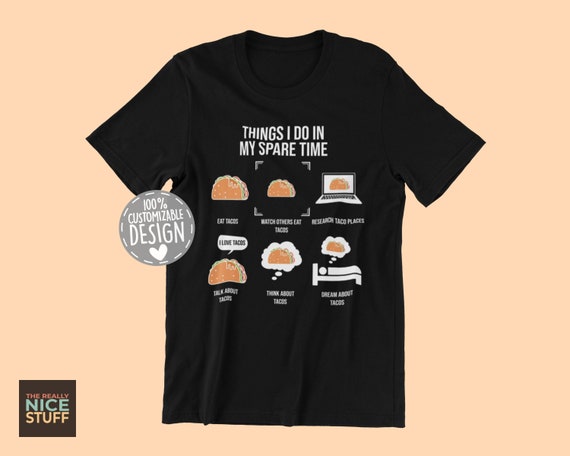 That's What I Do I Eat Tacos And I Know Things Gift T-Shirt That's What I Do I Eat Tacos And I Know Things Gift T-Shirt