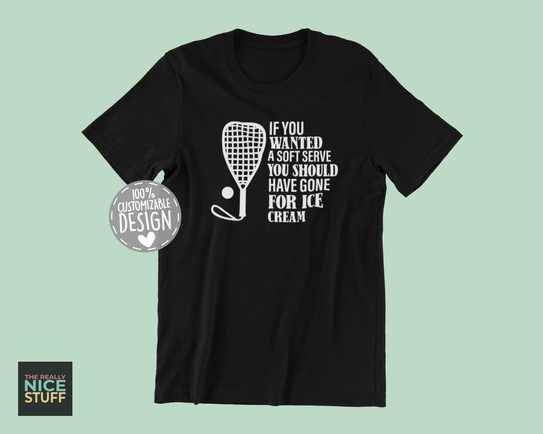 Funny Racquetball Tshirt Racquetball Player Gift, If You Wanted A Soft