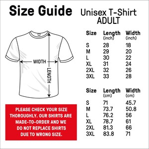 May include: Size chart for a unisex adult t-shirt. The chart shows the length and width of the shirt in inches and centimeters for sizes S, M, L, XL, 2XL, and 3XL. The chart also includes a diagram of a t-shirt with the length and width labeled.