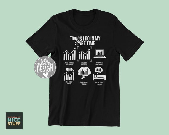 Stock Trader T-Shirt: Things I Do, Day Trading Tee