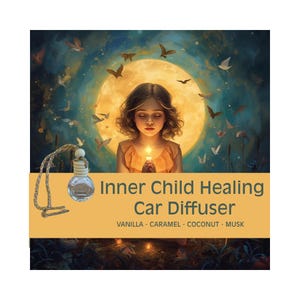 May include: Car air freshener with a clear glass bottle and a wooden top, suspended by a beige cord. The image shows a girl in an orange dress with a candle, and the text "Inner Child Healing Car Diffuser".