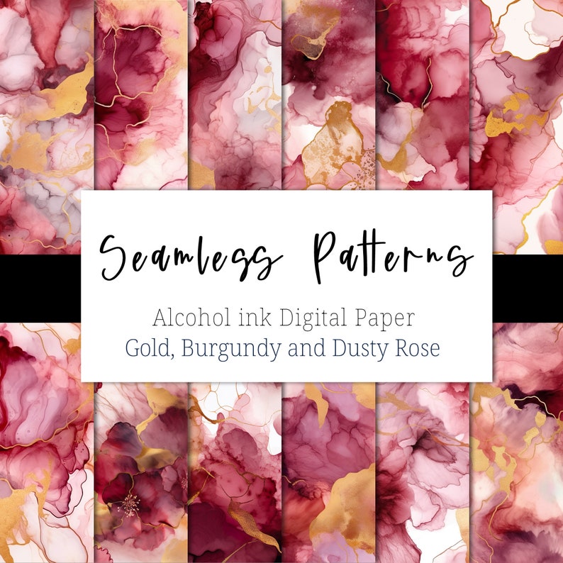 12 Seamless Pattern, Alcohol Ink Burgundy, Dusty Rose, and Gold Digital ...