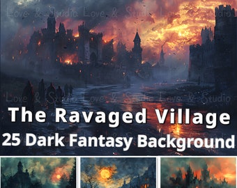 May include: A digital illustration of a dark fantasy village ravaged by fire. The village is surrounded by a river and the sky is filled with smoke and flames. The text "The Ravaged Village" and "25 Dark Fantasy Background" is visible at the bottom of the image.