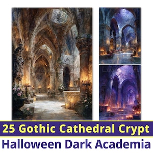 May include: A set of three digital art prints depicting a Gothic cathedral crypt. The main image showcases an interior with arched ceilings, stone columns, and candlelight. The text at the bottom reads "25 Gothic Cathedral Crypt Halloween Dark Academia."