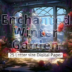 25 Enchanted Winter Garden Digital Paper, Printable Fantasy Enchanted  Flowers Blooming Background, Magical Craft Backdrop. Commercial use