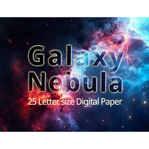 25 Galaxy Nebula Digital Paper, Printable Space Nebula, Stardust  Cosmic Background.  Instant download, Commercial Use