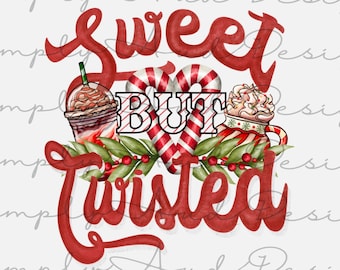 Sweet but twisted | candy cane Christmas | lpng | sublimation | downloadable file