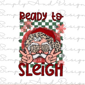 Ready to sleigh png | Santa png | sublimation download