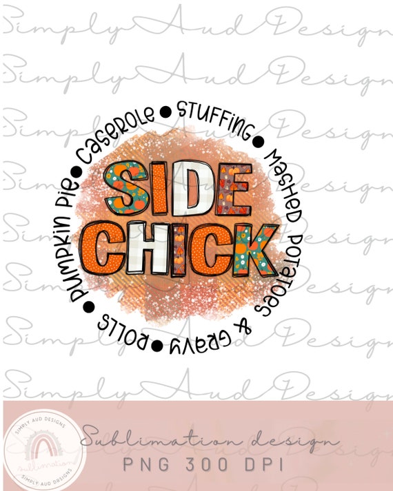 Side chick | thanksgiving | png. | instant download | sublimation