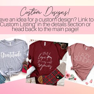 May include: Three t-shirts with different designs. The first t-shirt is light gray with the word "Gratitude" in white. The second t-shirt is maroon with the text "thrill of hope the scary will rejoices" in white. The third t-shirt is pink with the text "LAZY SUNDAY" in white.