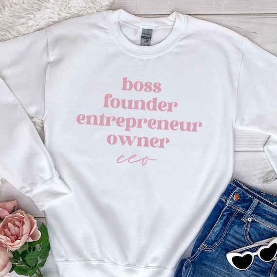 Female CEO Sweatshirt, Entrepreneurship Motivation