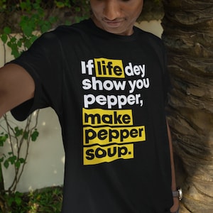 Make Pepper Soup Black T-shirt. African T-shirt image 1