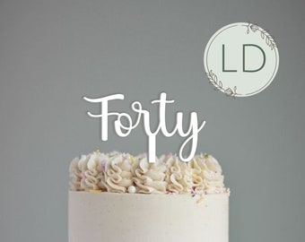 Acrylic 'Forty' Cake Topper or Charm. Various Fonts, Colours & Sizes