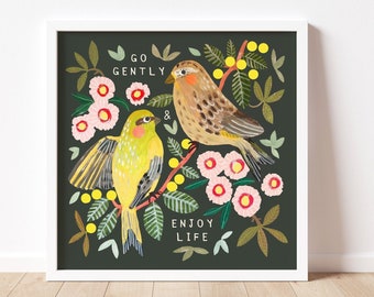 Go Gently Enjoy Life Birds Square Print | Art Life Love Typography Quote Positivity Finch Birds