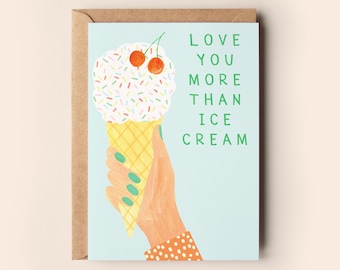 Ice Cream Love Card | Wife Girlfriend Boyfriend Husband Partner Anniversary Valentine Love You