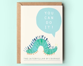 Caterpillar of Courage Card | Good Luck Well Done Card Brave Friend You Can Do It Greeting Card