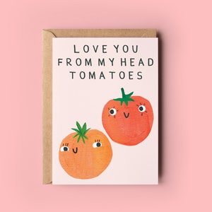 Tomatoes Love You Card | Wife Girlfriend Boyfriend Husband Friend Anniversary Valentines Love Bday