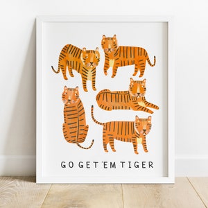 Go Get 'Em Tiger Print | Animals Nature Motivational Nursery Kids Room Children's Typography