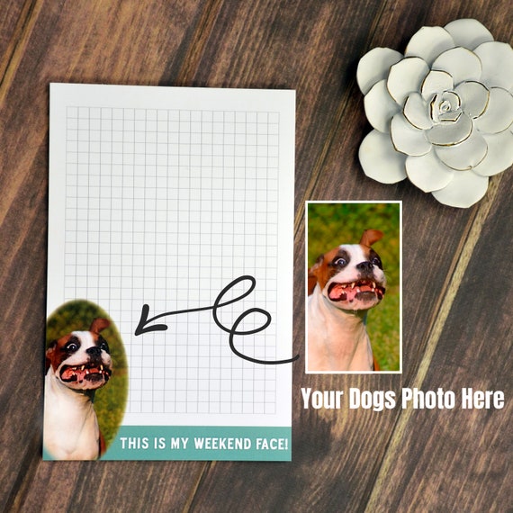 This Is My Weekend Face Add Your Own Photo Custom Dog Etsy