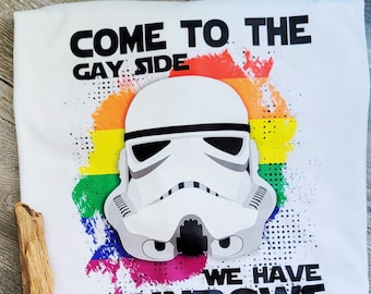 Come To The Gay Side We Have Rainbows, Gay Pride Shirt, Star Wars Pride Shirt, Rainbow Pride Shirt, LGBTQ Shirt, Gay Side, Rainbow Pride