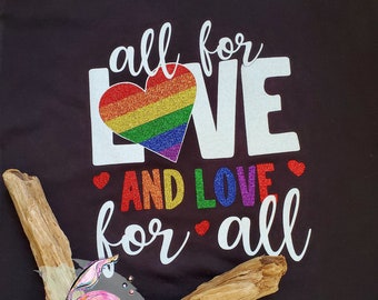 All For Love And Love For All, Gay Pride Shirt, Love Is Love, Rainbow Pride Shirt, All For Love, LGBTQ Shirt, Pride Shirt, Rainbow Pride