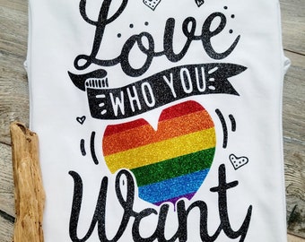 Love Who You Want, Gay Pride Shirt, Love Is Love, Rainbow Pride Shirt, All For Love, LGBTQ Shirt, Pride Shirt, Rainbow Pride, All For Love