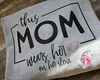 This Mom Hoodie, Mother's Day Gift, Custom Mom Hoodie, Mom Shirt, This Mom Wears Her Heart On Her Sleeve, Made In Canada, Mother's Day 2026