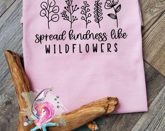 Spread Kindness Like Wildflowers, Pink Shirt Day 2025, Anti Bullying Shirt, Kindness Matters Shirt, Be Kind Pink Shirt, Made in Canada