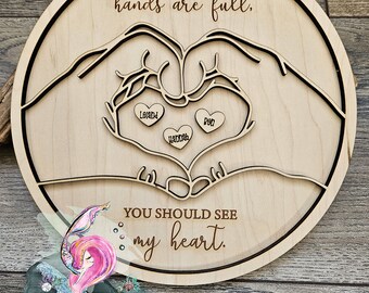Custom Mothers Day Sign, Hearts Are Full, Sign For Mom, Mom Birthday Gift, The Piece That Holds Us, Laser Cut Sign 2025, Made in Canada