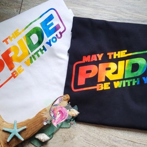 May The Pride Be With You, Gay Pride Shirt, Star Wars Pride Shirt, Rainbow Pride Shirt, LGBTQ Shirt, Pride Shirt, Rainbow Pride, Rainbow