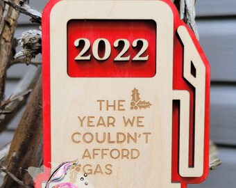 2022 The Year We Couldn't Afford Gas, Gas Ornament 2022, Christmas 2022, This Little Light Of Mine, Gas Price Ornament, Gas Light Ornament