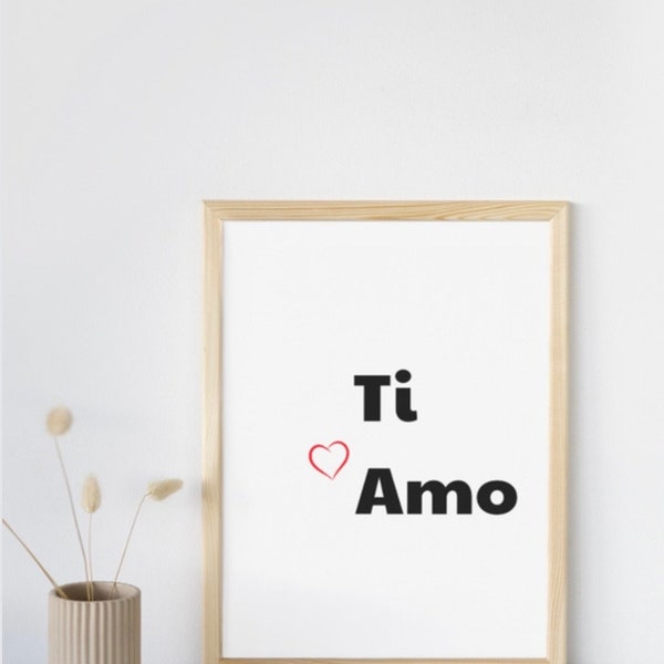 Ti Amo Italian I Love you Heart print at home digital download love