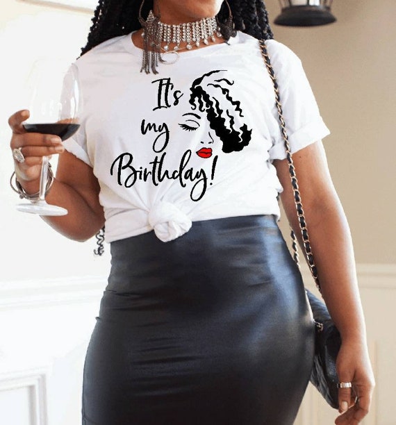 Its My Birthday Shirt for Women Great 
