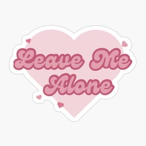 Reneé Rapp Tummy Hurts - Sticker - Bite Me Merch- Leave Me Alone -Song Inspired - Renee Rapp Gift
