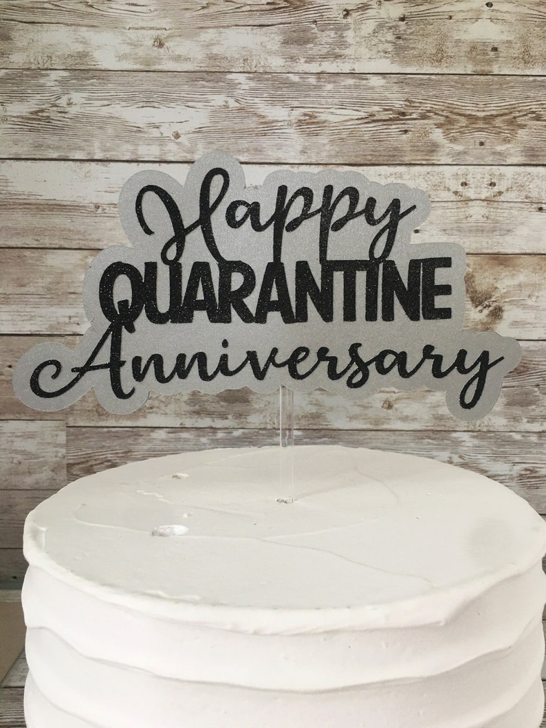 Quarantine Anniversary Cake Topper Happy Quarantine Anniversary Quarantine Wedding Anniversary