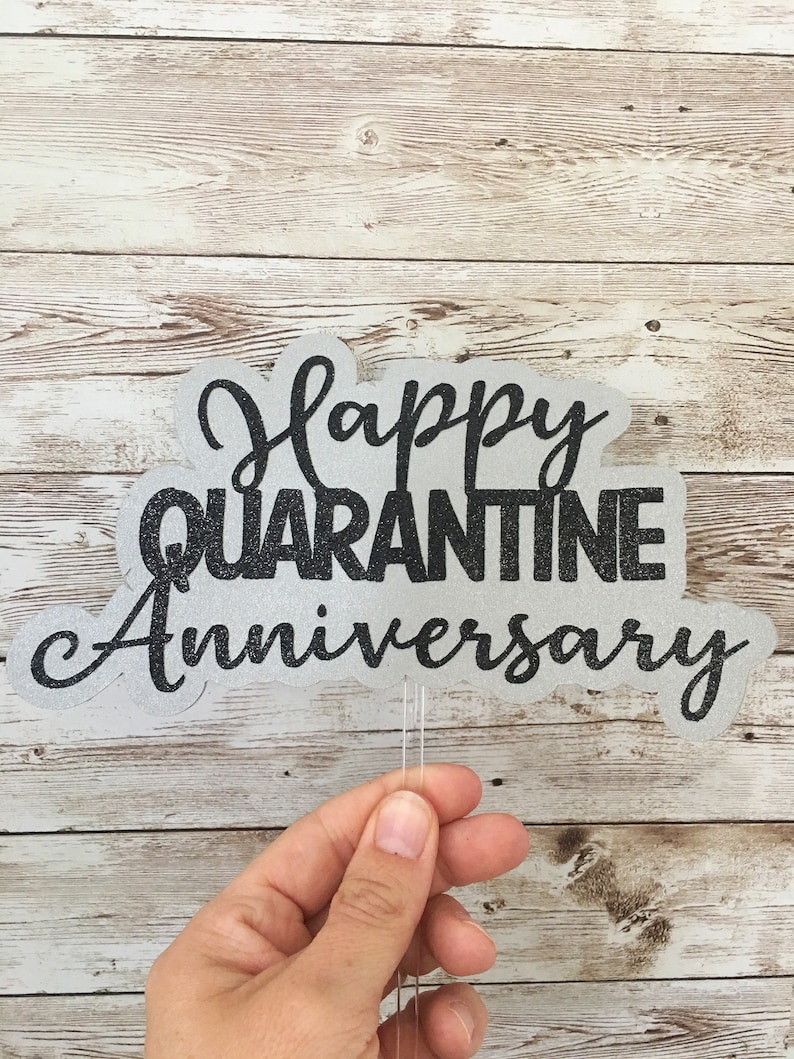 Quarantine Anniversary Cake Topper Happy Quarantine Anniversary Quarantine Wedding Anniversary