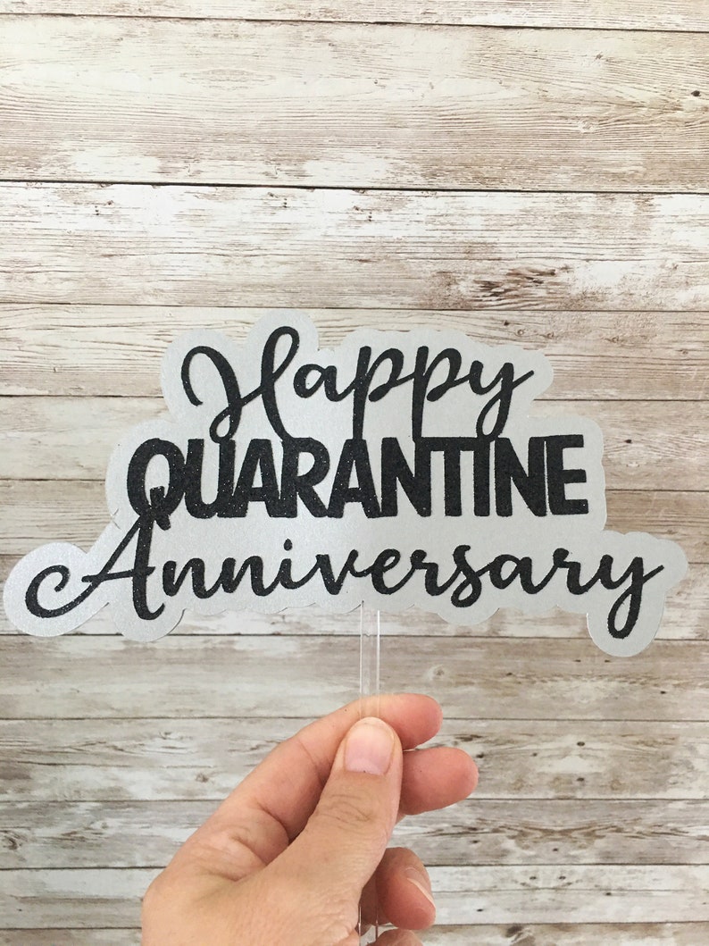 Quarantine Anniversary Cake Topper Happy Quarantine Anniversary Quarantine Wedding Anniversary