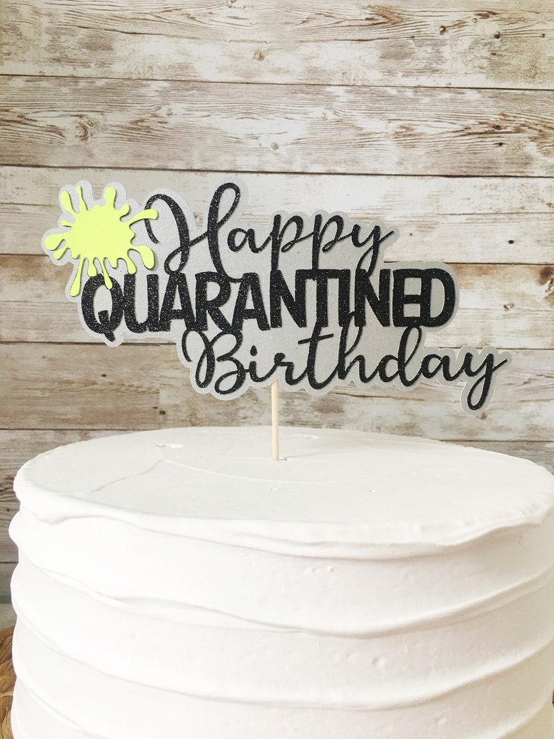 Quarantine Birthday Party Decorations Quarantine Cake Topper Etsy