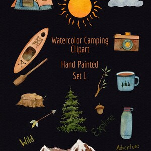 Pu&ograve; includere: Set di clipart di campeggio ad acquerello su sfondo nero. Include una tenda, un sole, una nuvola, una canoa, una macchina fotografica, un albero, una tazza, una ghianda, una freccia, montagne e una borraccia. Il testo include "Watercolor Camping Clipart", "Hand Painted", "Set 1", "Wild", "Explore" e "Adventure".