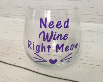 Need Wine Right Meow - Stemless Wine Glass 16oz