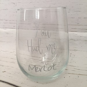 You Had Me At Merlot - Stemless Wine Glass 17oz