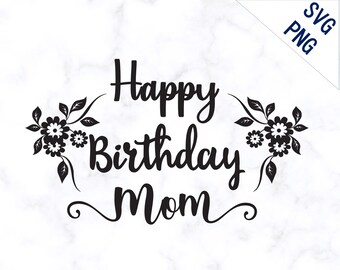 Download Birthday Mom Svg Etsy