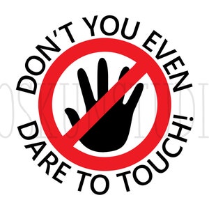 Berühren Sie nicht SVG PNG Design für Shirt Vektor Dekor PNG für Tasse Shirt Design Svg Clipart Silhouette Kein berühren des Designs nicht berühren Png Svg