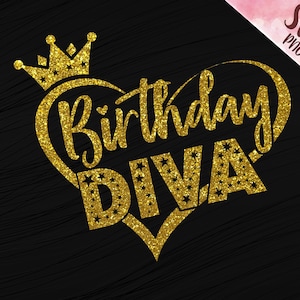 Birthday DIVA SVG, Birthday Queen svg, Birthday Design Cut file, for shirt, mug, cup, heat transfer vinyl press ready file, Diva, htv