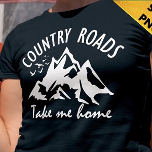 Country Roads Svg, Take Me Home SVG PNG, Country Shirt Sublimation Transfer, Mountain Shirt Design Clipart, State Sublimation svg