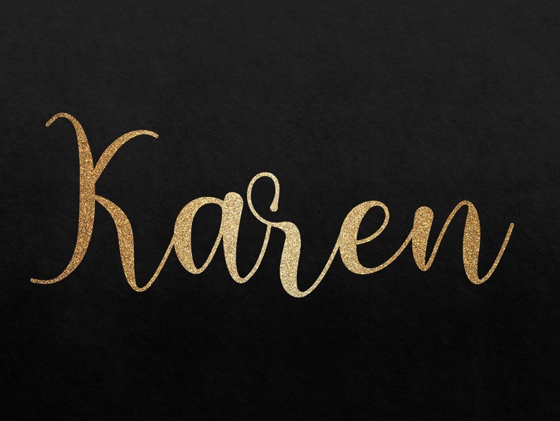 Karen Name Svg Png Custom Name Clipart Svg Png Image Gold Name Etsy